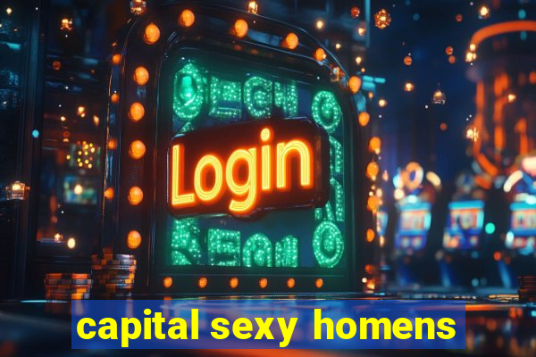 capital sexy homens